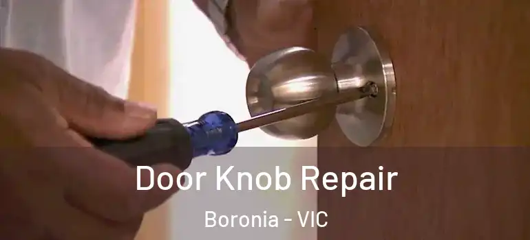 Door Knob Repair Boronia - VIC