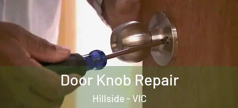  Door Knob Repair Hillside - VIC