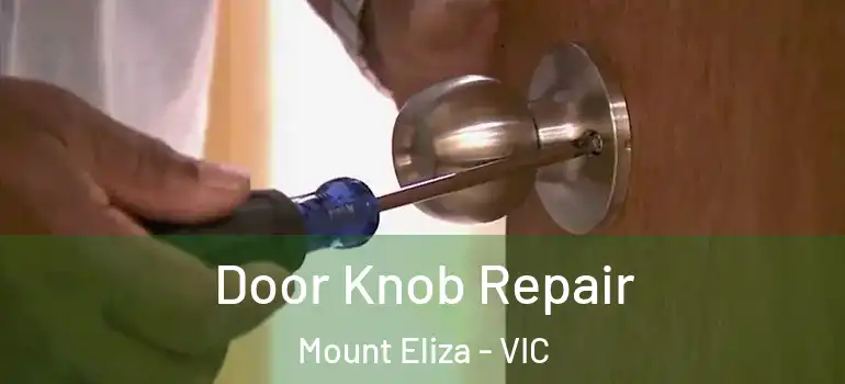  Door Knob Repair Mount Eliza - VIC