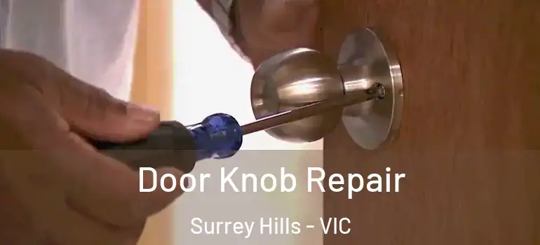  Door Knob Repair Surrey Hills - VIC