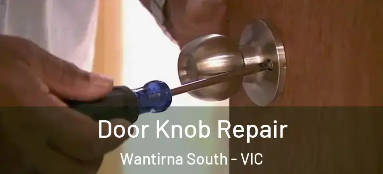 Door Knob Repair Wantirna South - VIC