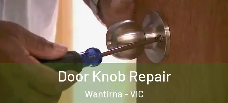 Door Knob Repair Wantirna - VIC