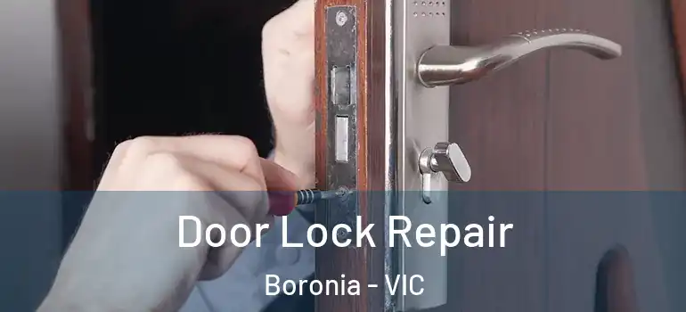 Door Lock Repair Boronia - VIC