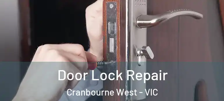 Door Lock Repair Cranbourne West - VIC