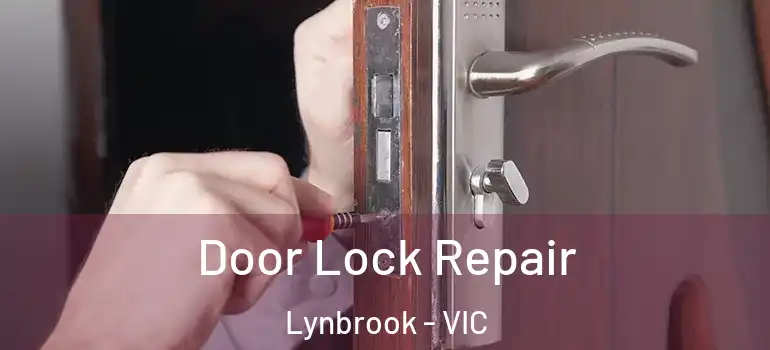 Door Lock Repair Lynbrook - VIC