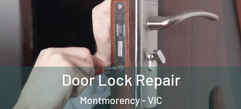 Door Lock Repair Montmorency - VIC