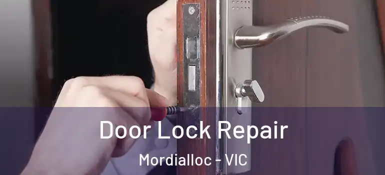 Door Lock Repair Mordialloc - VIC