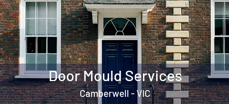 Door Mould Services Camberwell - VIC
