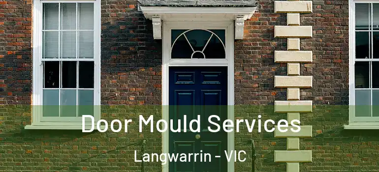  Door Mould Services Langwarrin - VIC
