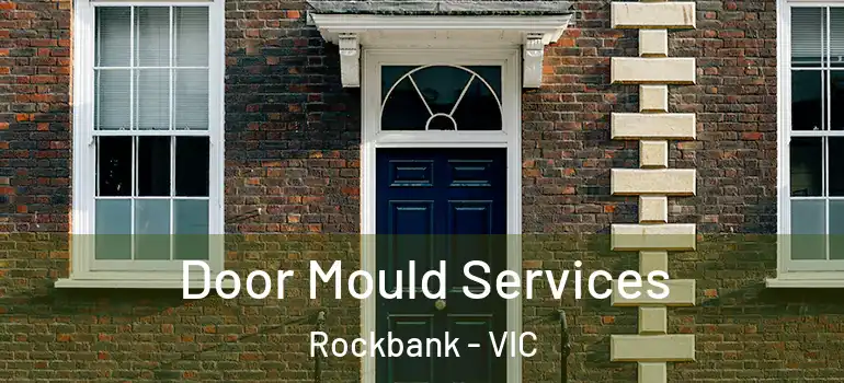 Door Mould Services Rockbank - VIC