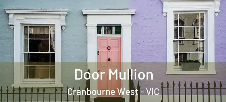  Door Mullion Cranbourne West - VIC