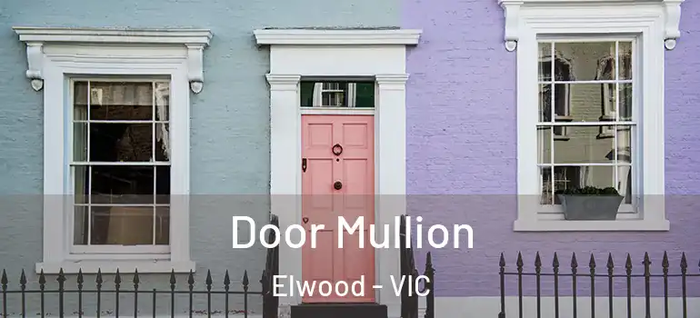 Door Mullion Elwood - VIC