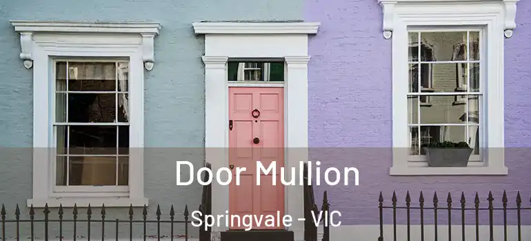 Door Mullion Springvale - VIC