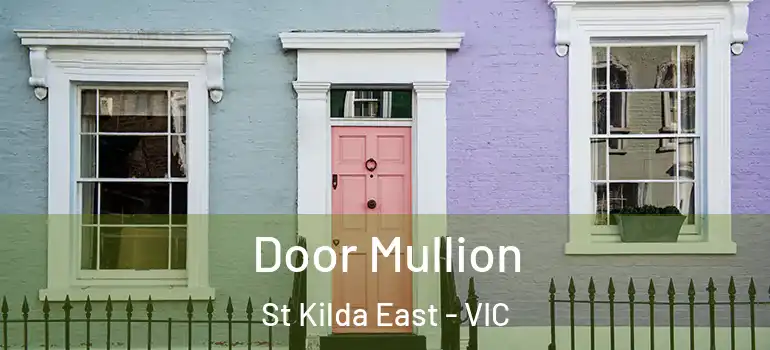 Door Mullion St Kilda East - VIC