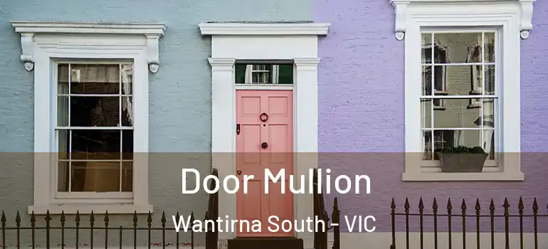 Door Mullion Wantirna South - VIC