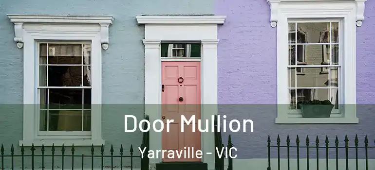 Door Mullion Yarraville - VIC