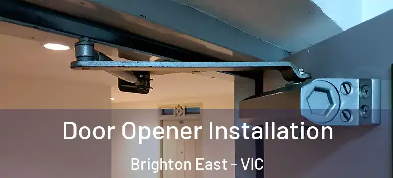 Door Opener Installation Brighton East - VIC