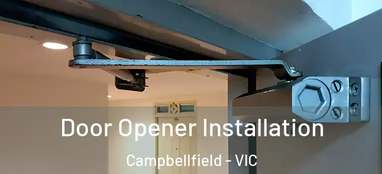  Door Opener Installation Campbellfield - VIC