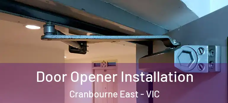 Door Opener Installation Cranbourne East - VIC