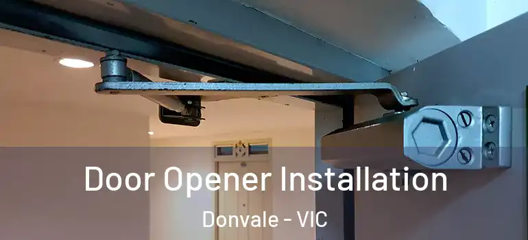 Door Opener Installation Donvale - VIC