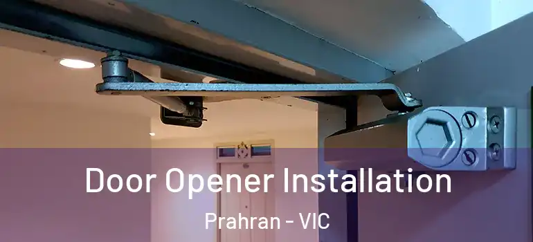  Door Opener Installation Prahran - VIC