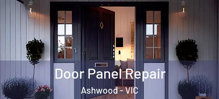 Door Panel Repair Ashwood - VIC