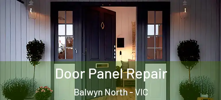 Door Panel Repair Balwyn North - VIC