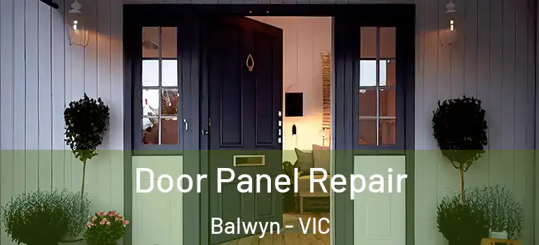 Door Panel Repair Balwyn - VIC