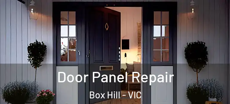 Door Panel Repair Box Hill - VIC