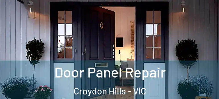 Door Panel Repair Croydon Hills - VIC