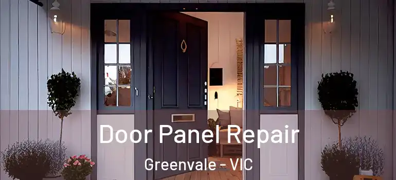 Door Panel Repair Greenvale - VIC