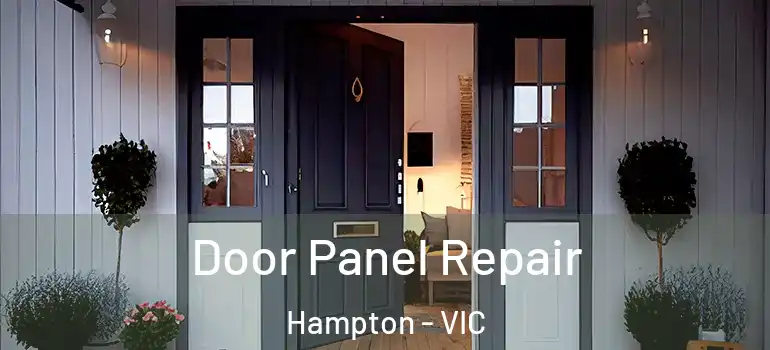 Door Panel Repair Hampton - VIC