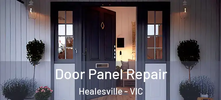 Door Panel Repair Healesville - VIC