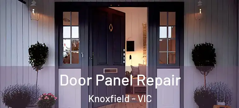  Door Panel Repair Knoxfield - VIC