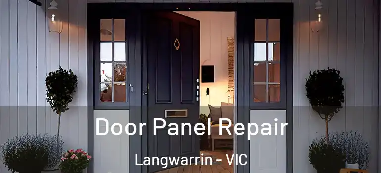 Door Panel Repair Langwarrin - VIC