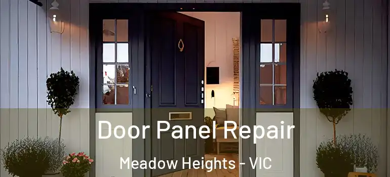  Door Panel Repair Meadow Heights - VIC