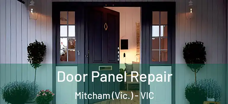 Door Panel Repair Mitcham (Vic.) - VIC