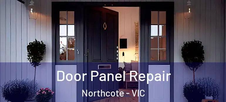 Door Panel Repair Northcote - VIC