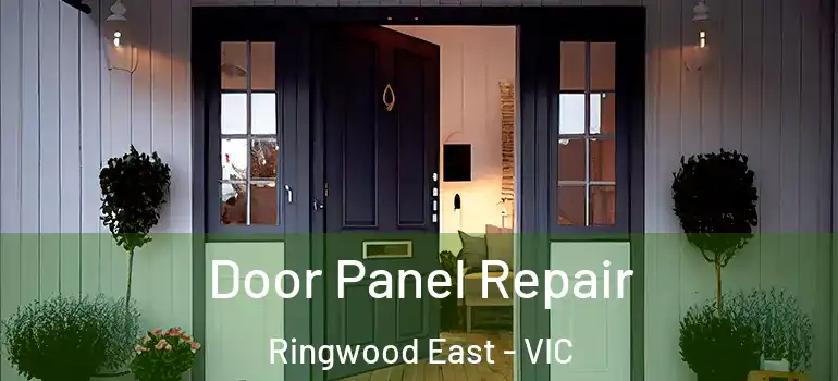 Door Panel Repair Ringwood East - VIC