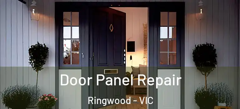 Door Panel Repair Ringwood - VIC