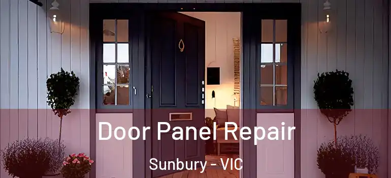 Door Panel Repair Sunbury - VIC
