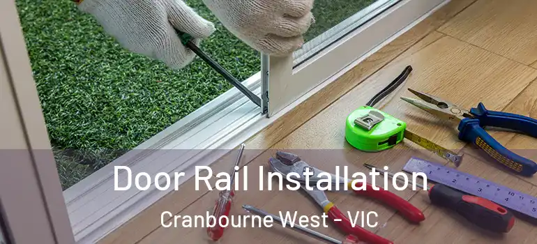  Door Rail Installation Cranbourne West - VIC