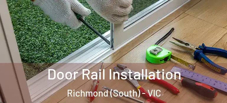  Door Rail Installation Richmond (South) - VIC
