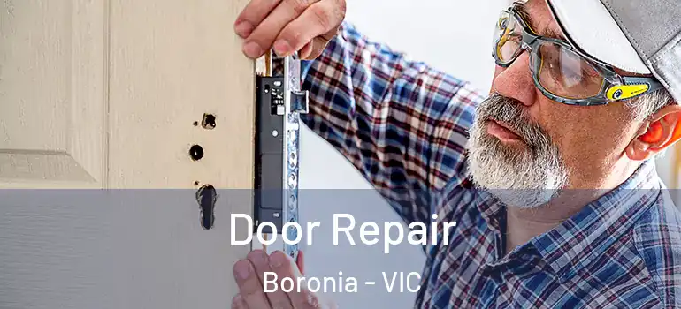 Door Repair Boronia - VIC