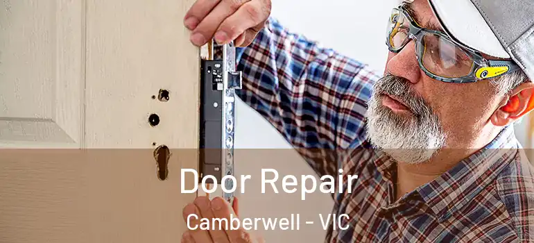 Door Repair Camberwell - VIC