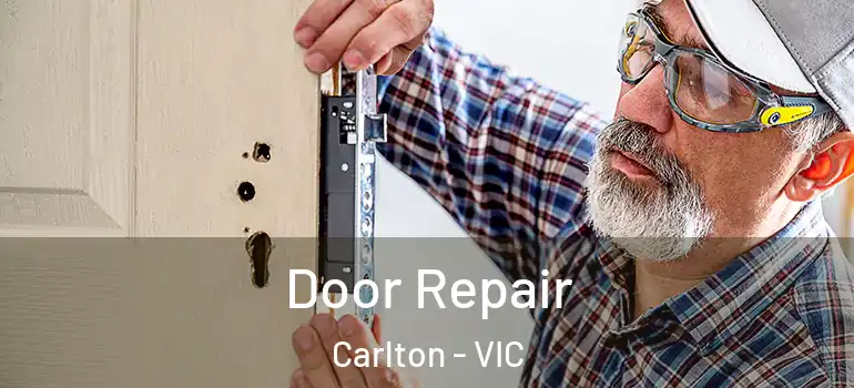  Door Repair Carlton - VIC