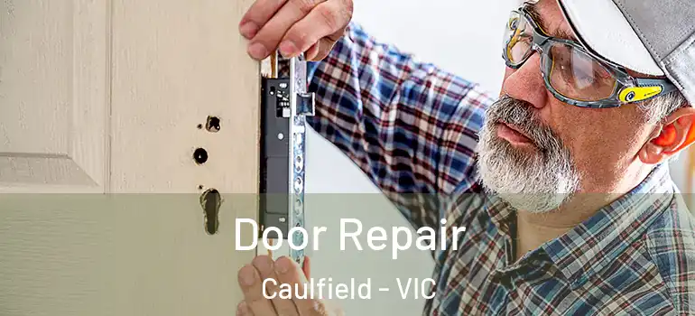 Door Repair Caulfield - VIC