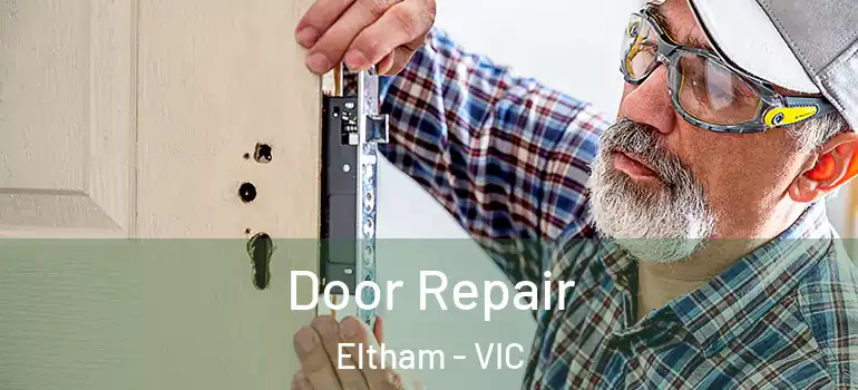 Door Repair Eltham - VIC