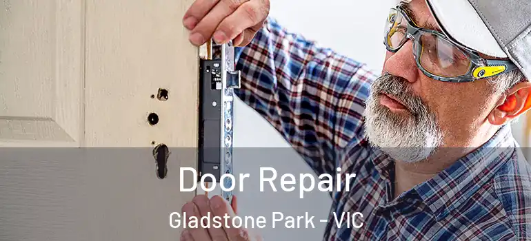  Door Repair Gladstone Park - VIC