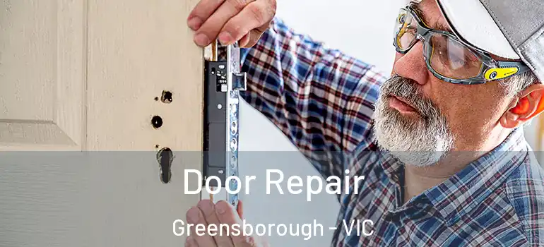 Door Repair Greensborough - VIC